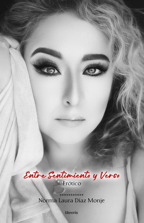 Kniha Entre Sentimiento y Verso Norma Laura Díaz Monje