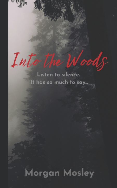 Kniha Into the Woods Morgan Mosley