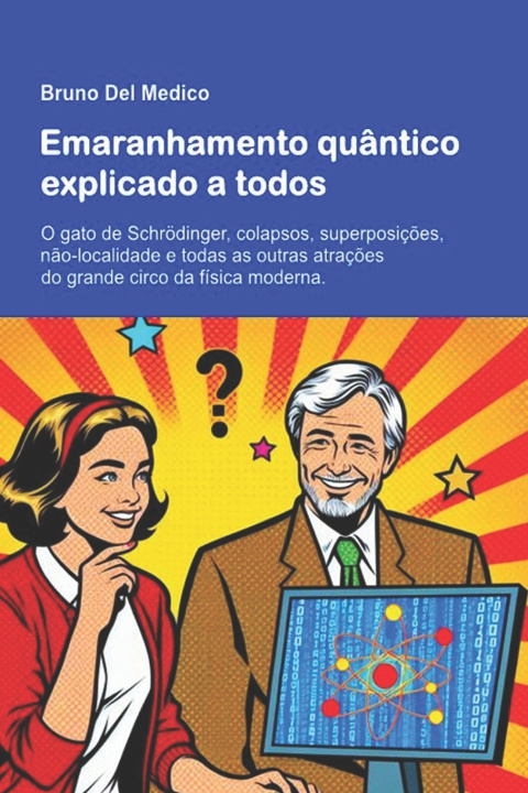 Kniha Emaranhamento quântico explicado a todos Bruno Del Medico