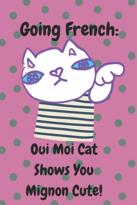 Kniha Going French FluffyRobots LA