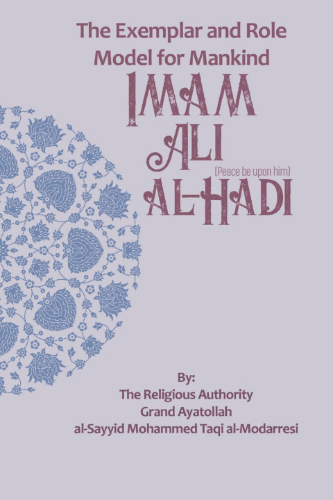 Kniha The Exemplar and Role Model for Mankind Grand Ayatollah al-Sayyid al-Modarresi