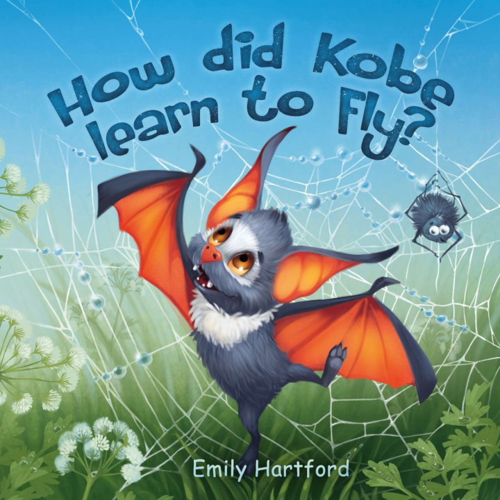 Kniha How did Kobe Learn to Fly? Emily Hartford