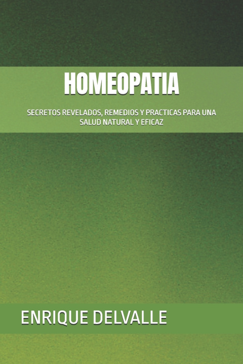 Knjiga HOMEOPATIA ENRIQUE DELVALLE
