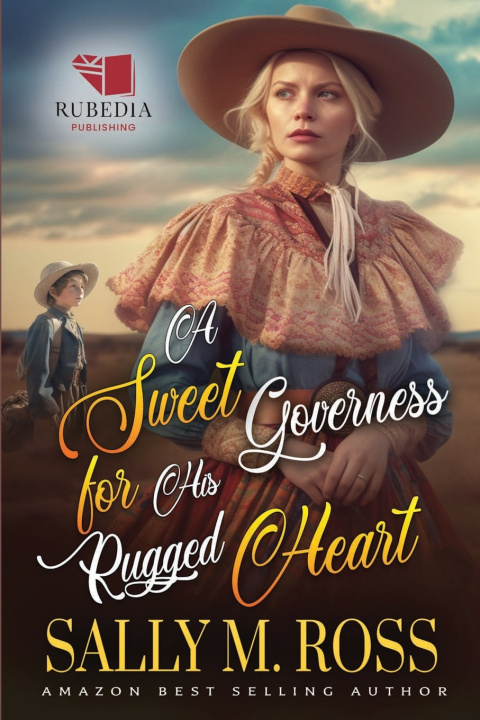 Kniha A Sweet Governess for His Rugged Heart Sally M. Ross