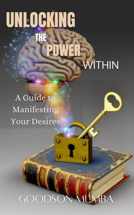 Kniha UNLOCKING THE POWER WITHIN Goodson Mumba