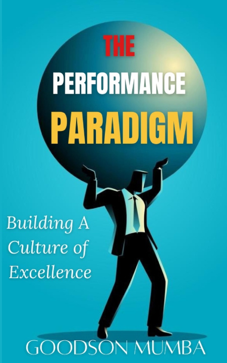 Kniha THE PERFORMANCE PARADIGM Goodson Mumba