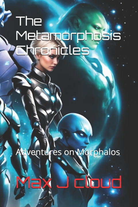 Kniha The Metamorphosis Chronicles Max J cloud