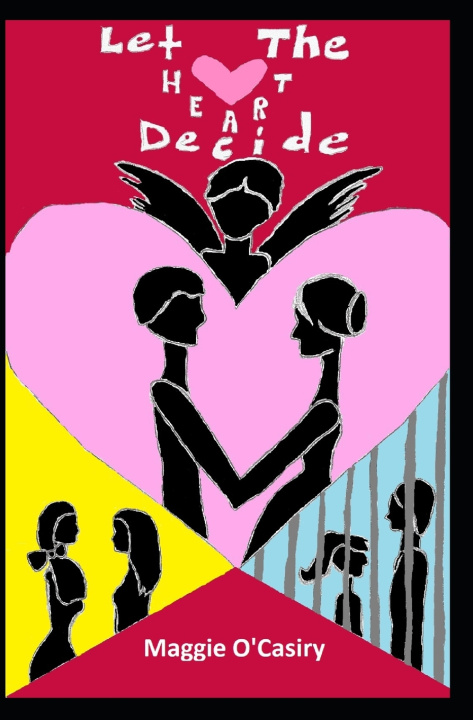 Kniha Let The Heart Decide Maggie O'Casiry