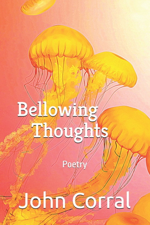 Könyv Bellowing Thoughts John Corral