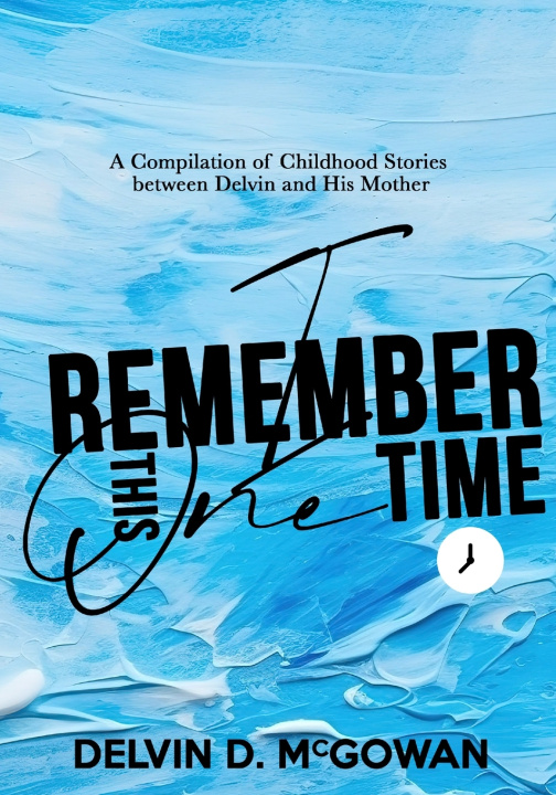 Книга I Remember this One Time Delvin D McGowan