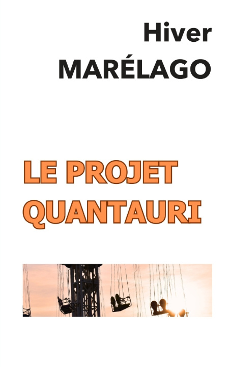 Kniha Le Projet Quantauri Hiver MARÉLAGO