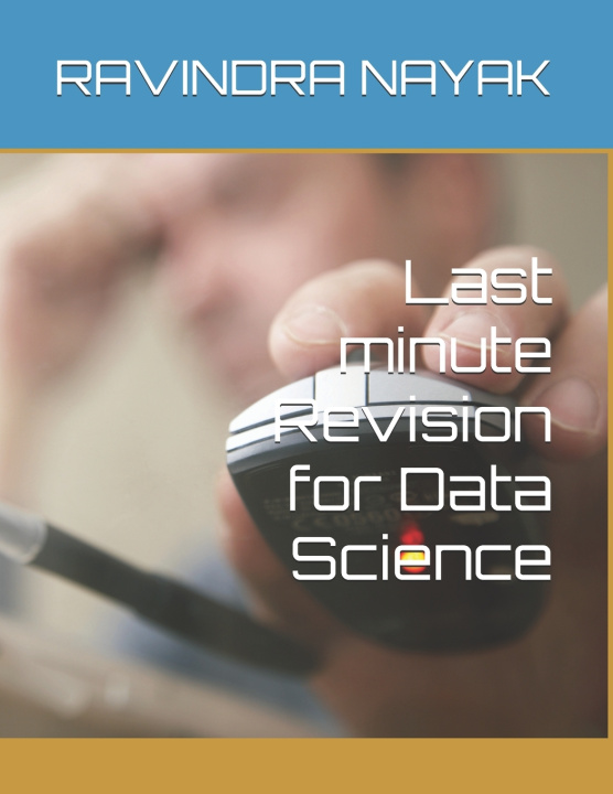 Kniha Last minute Revision for Data Science RAVINDRA KUMAR NAYAK