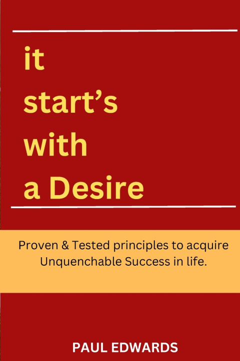 Knjiga It Start's With a Desire Paul Edwards
