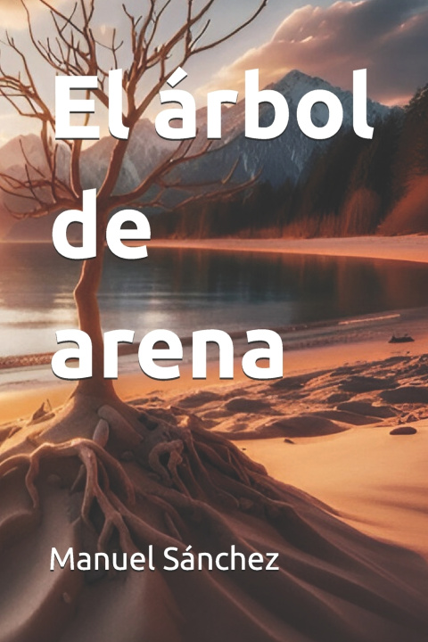 Kniha El árbol de arena Manuel Sánchez