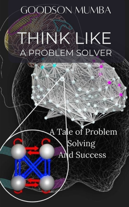 Книга THINK LIKE A PROBLEM SOLVER Goodson Mumba