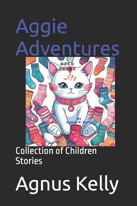 Kniha Aggie Adventures Agnus V. Kelly