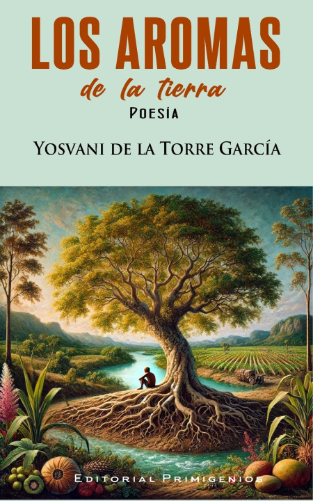 Книга Los aromas de la tierra Yosvani de la Torre García