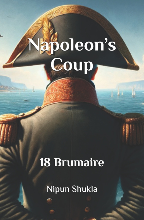 Kniha Napoleon's Coup Nipun Shukla