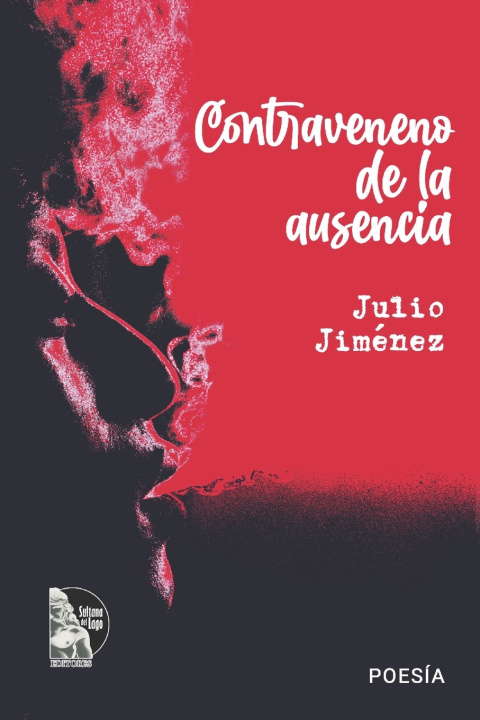 Knjiga Contraveneno de la ausencia Julio Jiménez