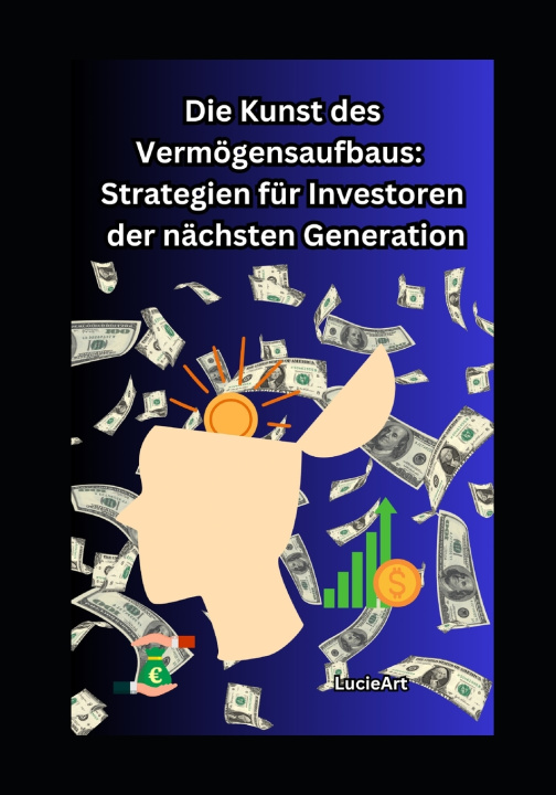 Kniha Die Kunst des Vermögensaufbaus Lucie Art