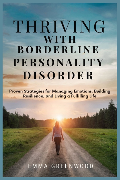 Книга Thriving with Borderline Personality Disorder Emma Greenwood
