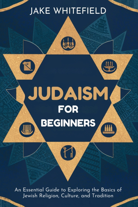 Könyv Judaism for Beginners JAKE WHITEFIELD