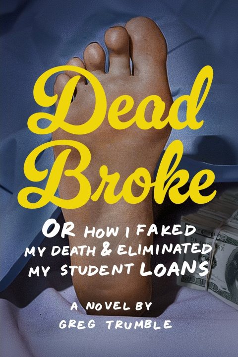Kniha Dead Broke Greg Trumble