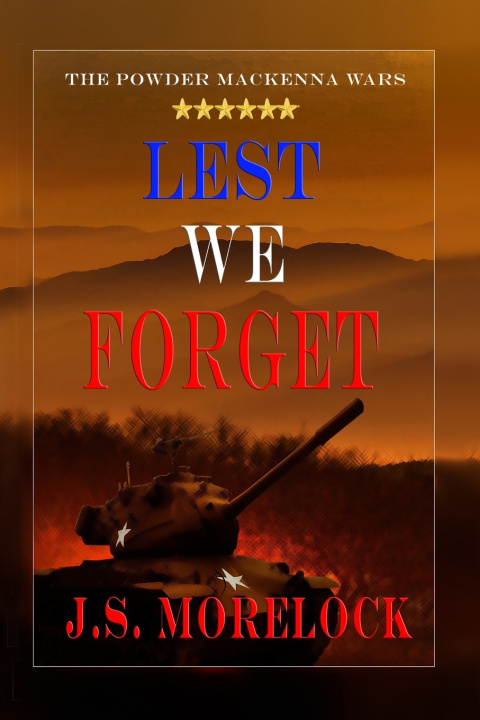Kniha LEST WE FORGET J. S. Morelock