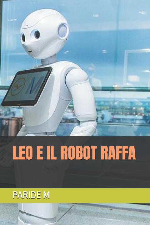 Книга LEO E IL ROBOT RAFFA PARIDE M