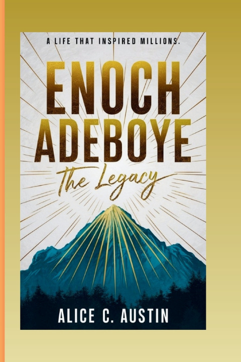 Knjiga Enoch Adeboye Alice C. Austin