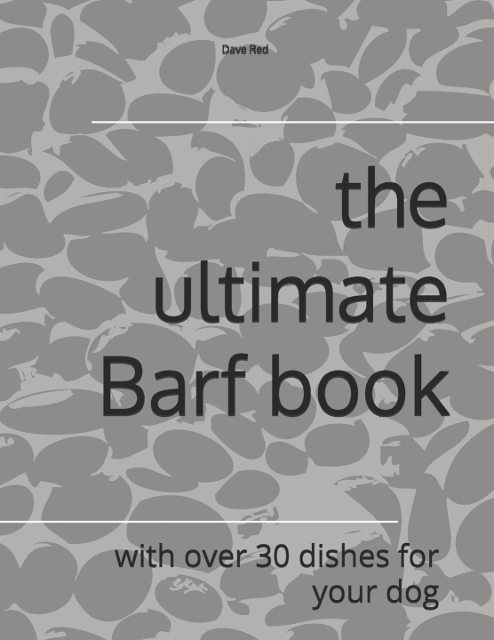Boek the ultimate Barf book Dave Red