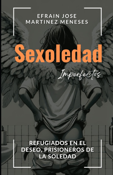 Kniha Sexoledad Efraín José Martínez Meneses