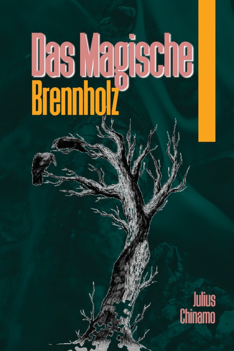 Kniha Das Magische Brennholz Julius Chinamo