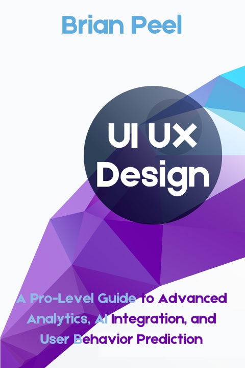 Kniha UI UX Design Brian Peel