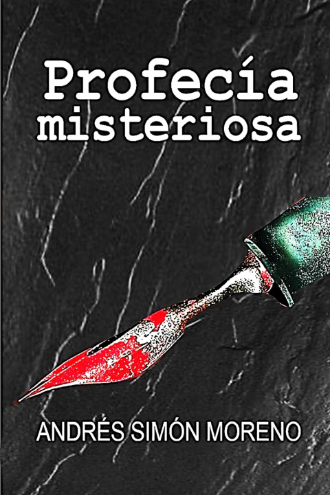 Kniha Profecía misteriosa Andrés Simón Moreno