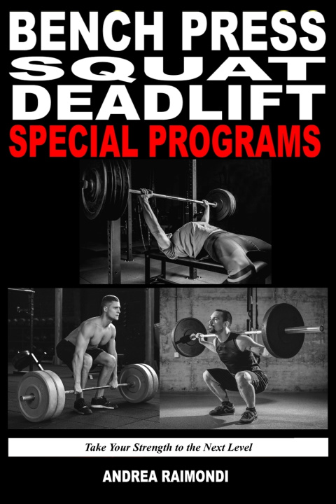 Buch Bench Press Squat Deadlift Special Programs for Strength Increase Andrea Raimondi
