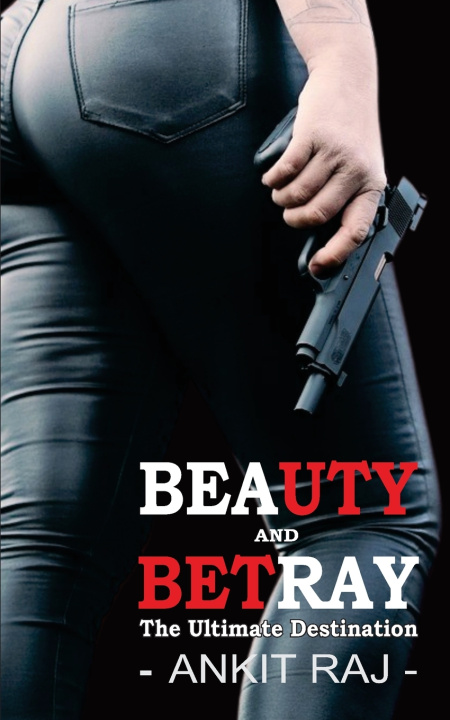Kniha BEAUTY AND BETRAY Ankit Raj