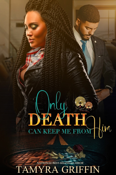 Könyv Only Death Can Keep Me From Him Tamyra Griffin