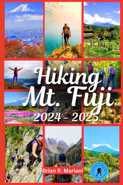 Kniha Hiking Mt. Fuji 2024 - 2025 BRIAN R. MARIANI