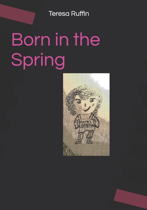 Kniha Born in the Spring Teresa Ruffin