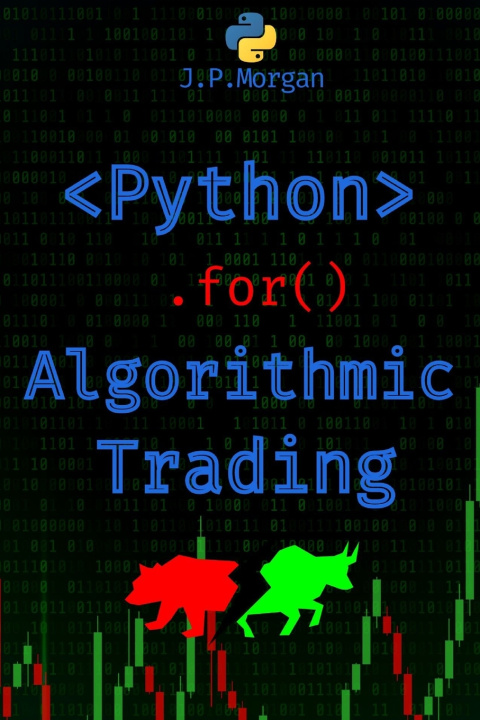 Könyv Python for Algorithmic Trading J.P. Morgan