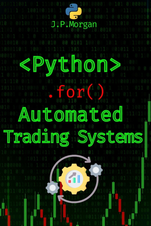 Könyv Python for Automated Trading Systems J.P. Morgan