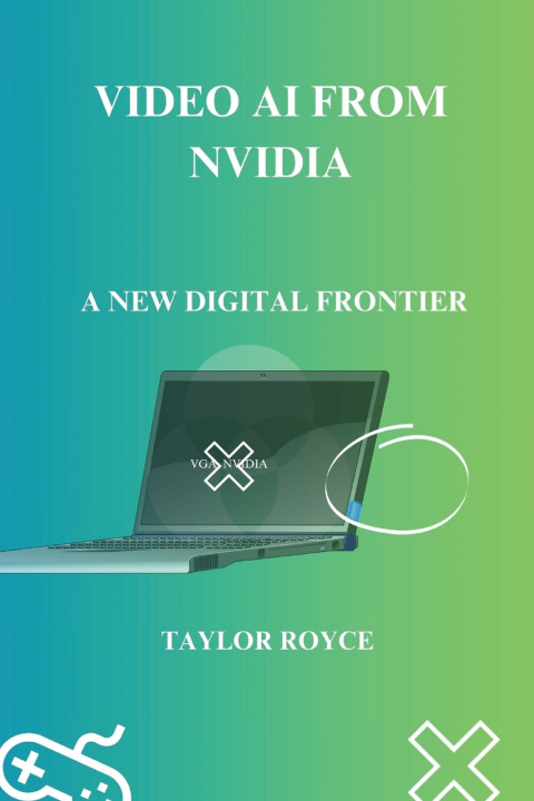 Kniha Video AI from NVIDIA Taylor Royce