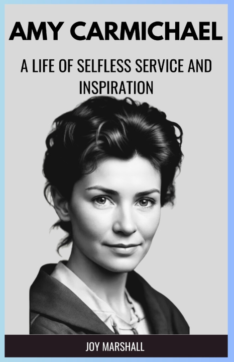 Kniha Amy Carmichael Joy Marshall