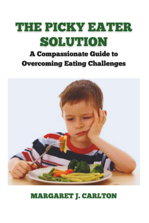 Könyv THE PICKY EATER SOLUTION MARGARET J. CARLTON