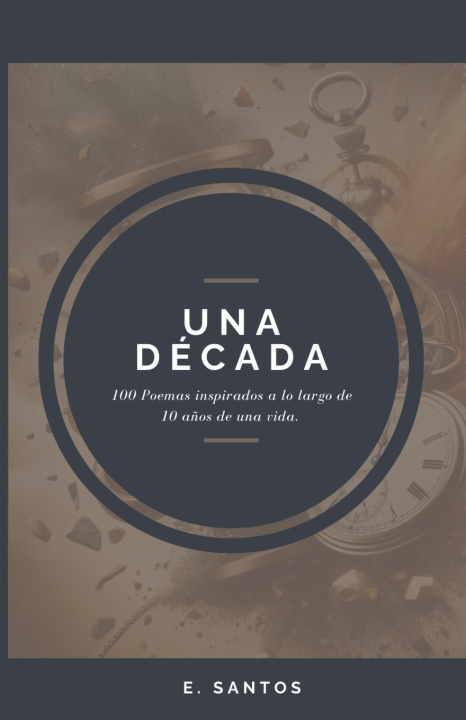Könyv Una Década Eddy Santos