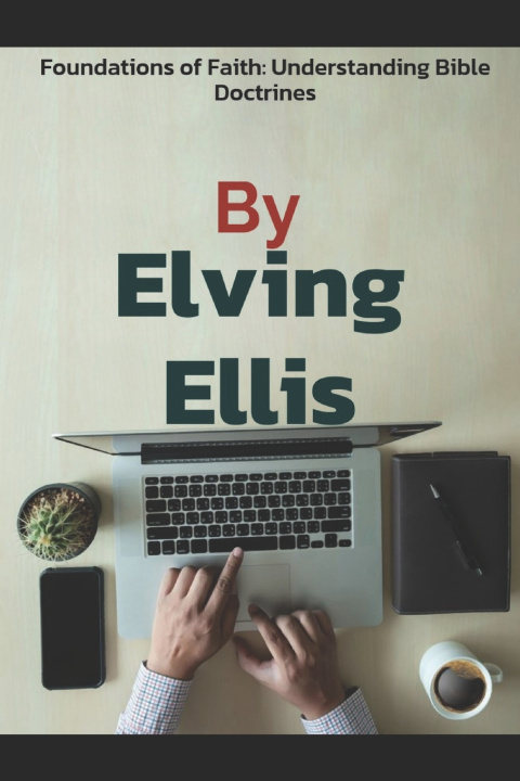 Kniha Foundations of Faith Elving Ellis