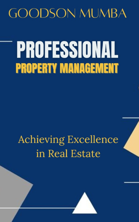 Knjiga PROFESSIONAL PROPERTY MANAGEMENT Goodson Mumba