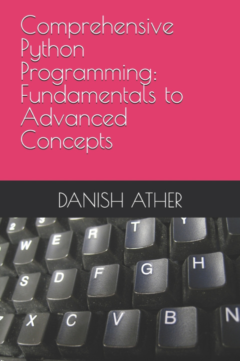 Könyv Comprehensive Python Programming DANISH ATHER