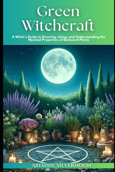 Kniha Green Witchcraft Ariadne Silvermoon